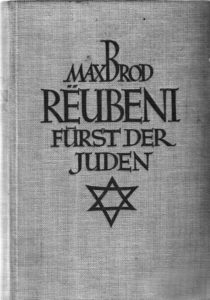 Max Brod hat 1925 die Geschichte von David Reuveni aufgearbeitet